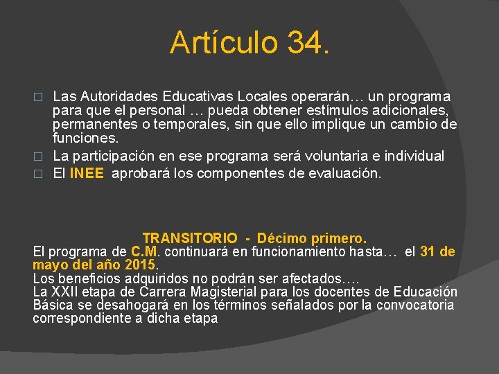 Artículo 34. Las Autoridades Educativas Locales operarán… un programa para que el personal …