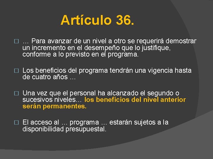 Artículo 36. � … Para avanzar de un nivel a otro se requerirá demostrar Artículo 36. � … Para avanzar de un nivel a otro se requerirá demostrar