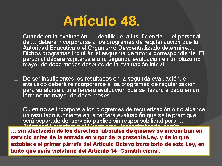 Artículo 48. � Cuando en la evaluación … identifique la insuficiencia … el personal Artículo 48. � Cuando en la evaluación … identifique la insuficiencia … el personal