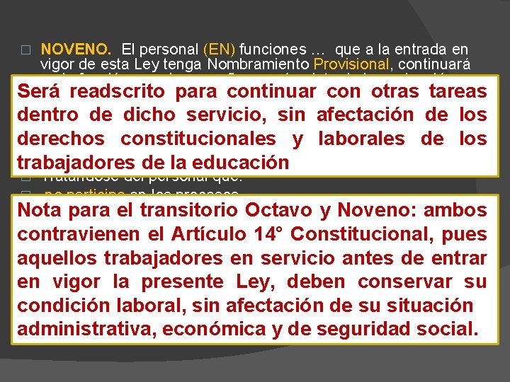 NOVENO. El personal (EN) funciones … que a la entrada en vigor de esta NOVENO. El personal (EN) funciones … que a la entrada en vigor de esta