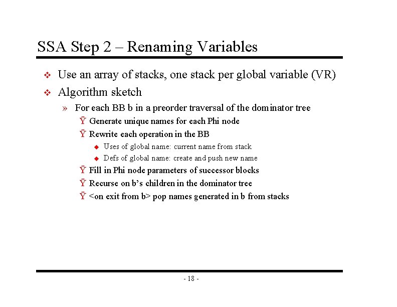 SSA Step 2 – Renaming Variables v v Use an array of stacks, one