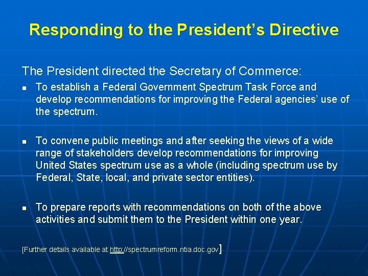 Responding to the President’s Directive The President directed the Secretary of Commerce: n n