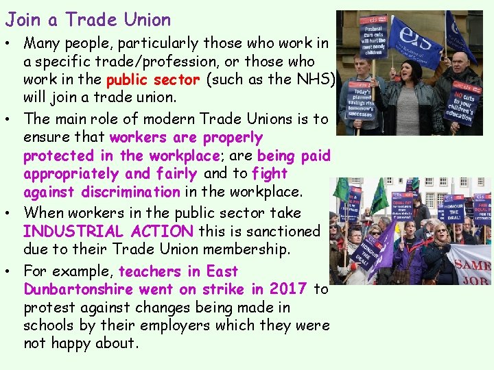 Join a Trade Union • Many people, particularly those who work in a specific