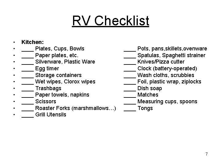 RV Checklist • • • Kitchen: ____ Plates, Cups, Bowls ____ Paper plates, etc. RV Checklist • • • Kitchen: ____ Plates, Cups, Bowls ____ Paper plates, etc.