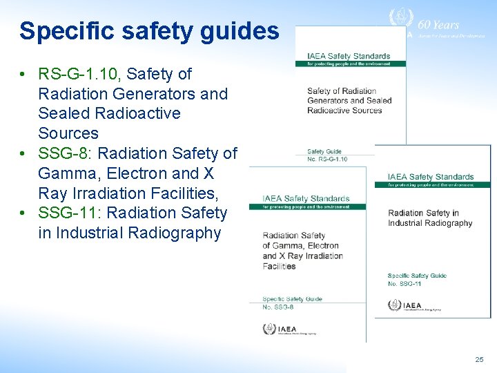 Specific safety guides • RS-G-1. 10, Safety of Radiation Generators and Sealed Radioactive Sources