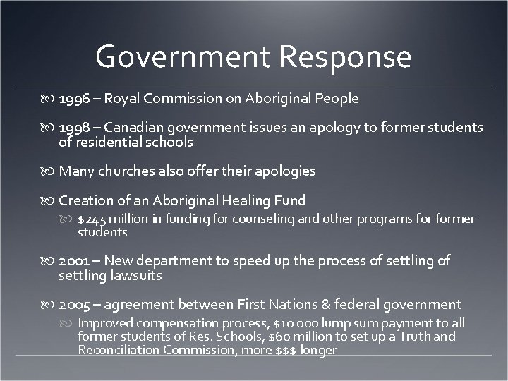 Government Response 1996 – Royal Commission on Aboriginal People 1998 – Canadian government issues