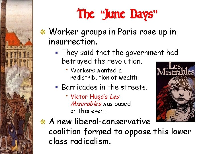 The “June Days” G Worker groups in Paris rose up in insurrection. § They The “June Days” G Worker groups in Paris rose up in insurrection. § They