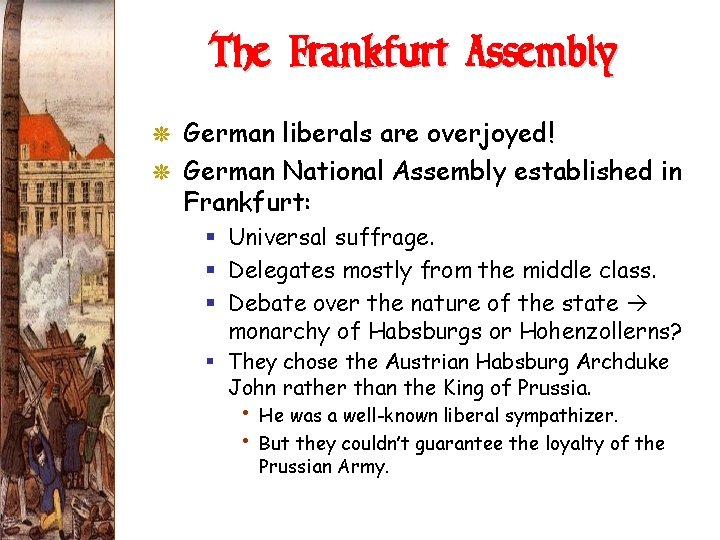 The Frankfurt Assembly G German liberals are overjoyed! G German National Assembly established in