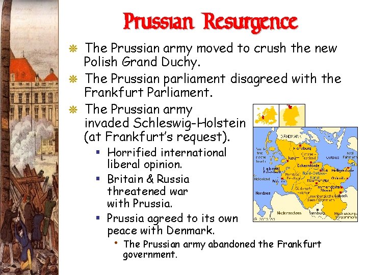 Prussian Resurgence G The Prussian army moved to crush the new Polish Grand Duchy. Prussian Resurgence G The Prussian army moved to crush the new Polish Grand Duchy.