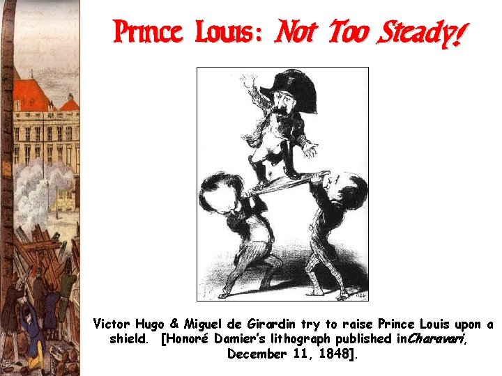 Prince Louis: Not Too Steady! Victor Hugo & Miguel de Girardin try to raise