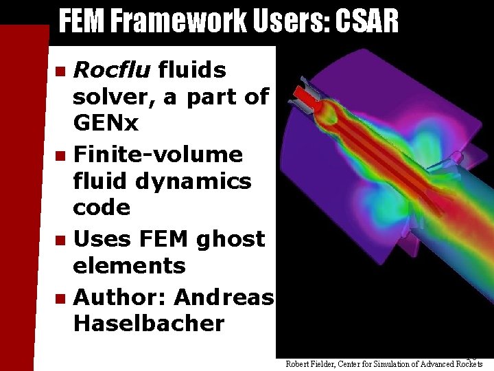 FEM Framework Users: CSAR Rocflu fluids solver, a part of GENx n Finite-volume fluid