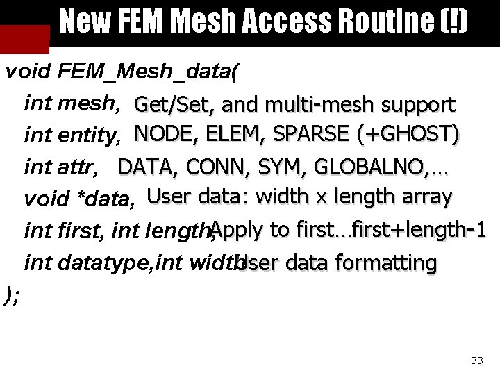 New FEM Mesh Access Routine (!) void FEM_Mesh_data( int mesh, Get/Set, and multi-mesh support