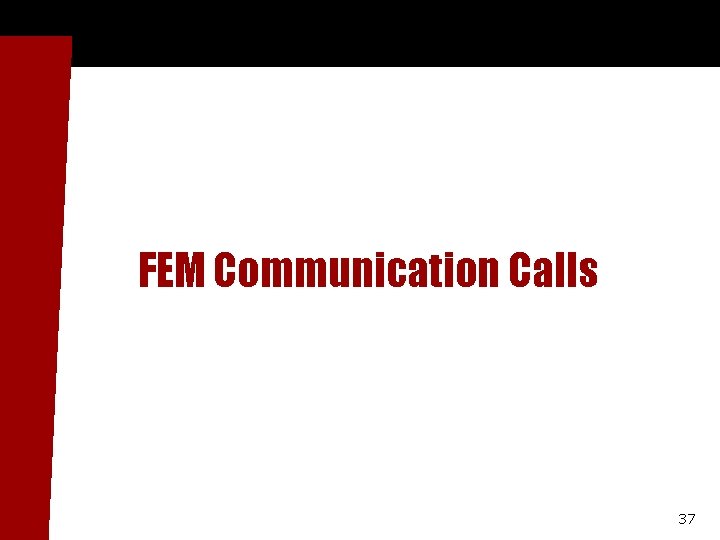 FEM Communication Calls 37 