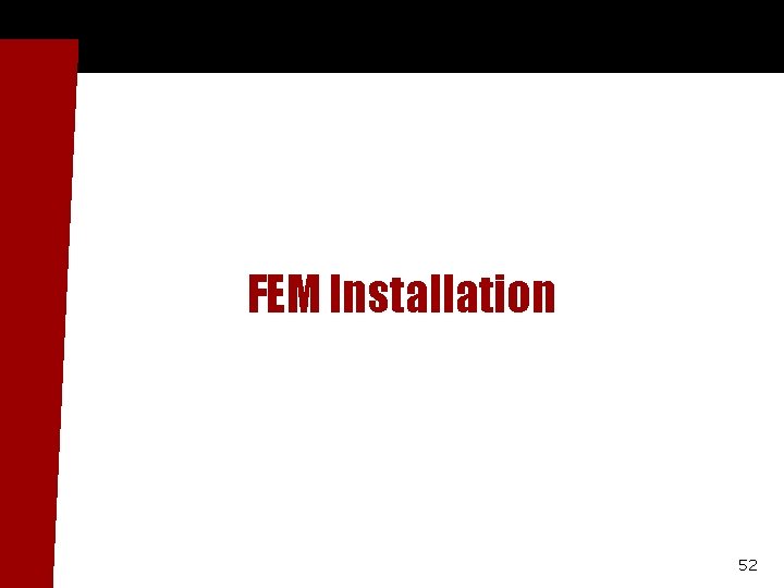 FEM Installation 52 