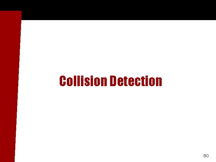 Collision Detection 80 