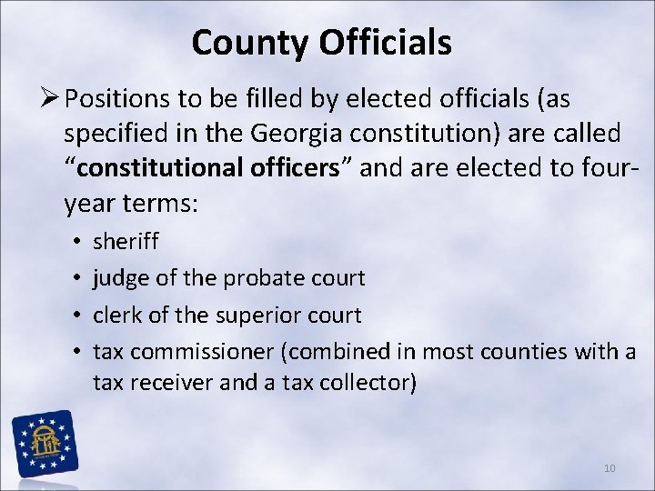 County Officials Ø Positions to be filled by elected officials (as specified in the