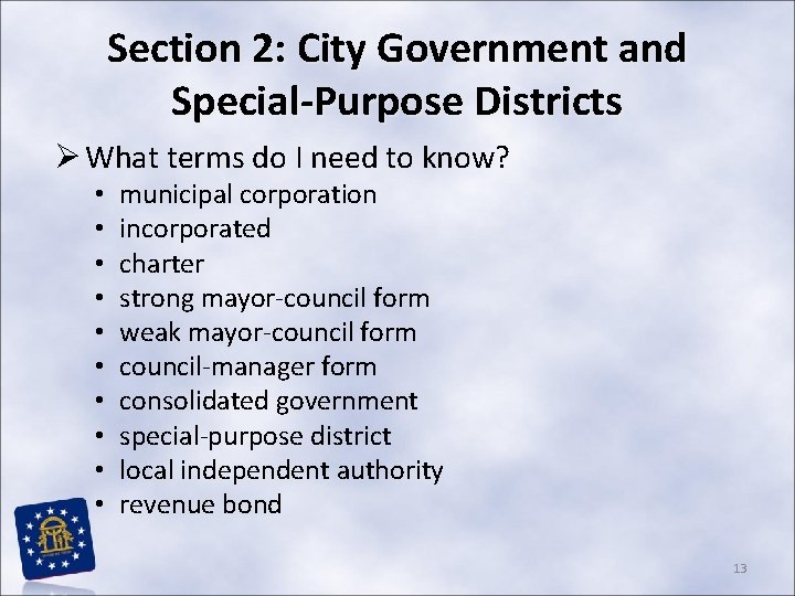 Section 2: City Government and Special-Purpose Districts Ø What terms do I need to