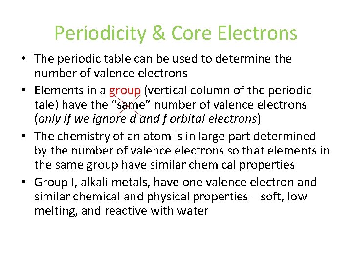 Periodicity & Core Electrons • The periodic table can be used to determine the Periodicity & Core Electrons • The periodic table can be used to determine the