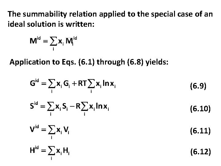 The summability relation applied to the special case of an ideal solution is written: