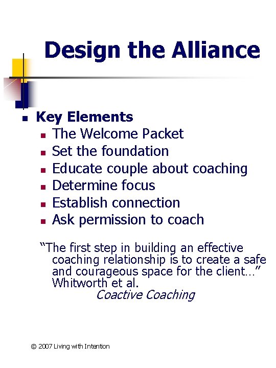 Design the Alliance n Key Elements n The Welcome Packet n Set the foundation