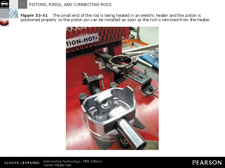 33 PISTONS, RINGS, AND CONNECTING RODS Figure 33 -41 The small end of the