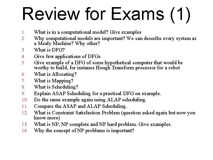 Review for Exams (1) 1. 2. 3. 4. 5. 6. 7. 8. 9. 10.