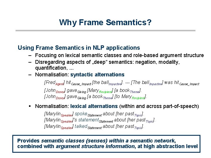 Why Frame Semantics? Using Frame Semantics in NLP applications – Focusing on lexical semantic
