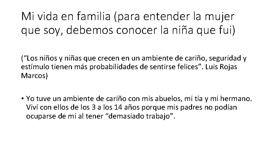 Mi vida en familia (para entender la mujer que soy, debemos conocer la niña Mi vida en familia (para entender la mujer que soy, debemos conocer la niña