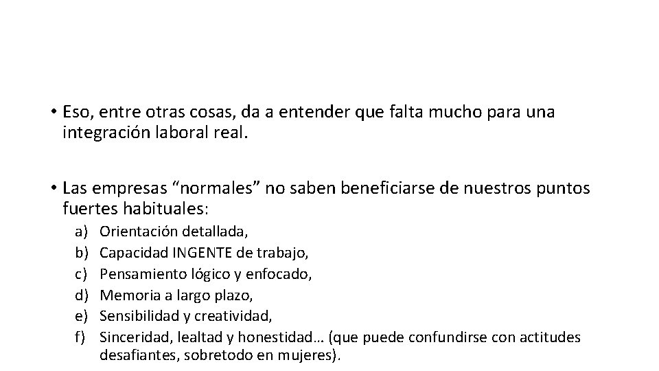 • Eso, entre otras cosas, da a entender que falta mucho para una • Eso, entre otras cosas, da a entender que falta mucho para una
