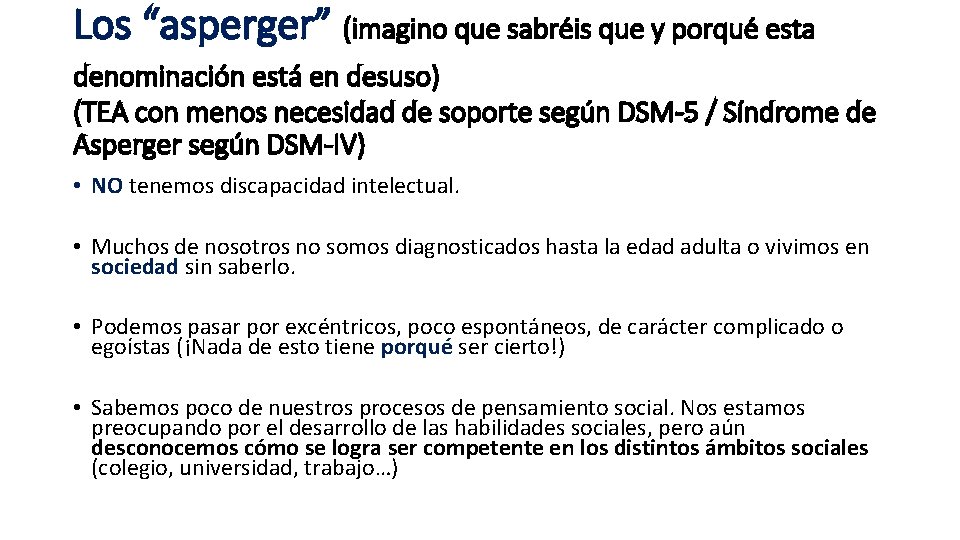 Los “asperger” (imagino que sabréis que y porqué esta denominación está en desuso) (TEA Los “asperger” (imagino que sabréis que y porqué esta denominación está en desuso) (TEA