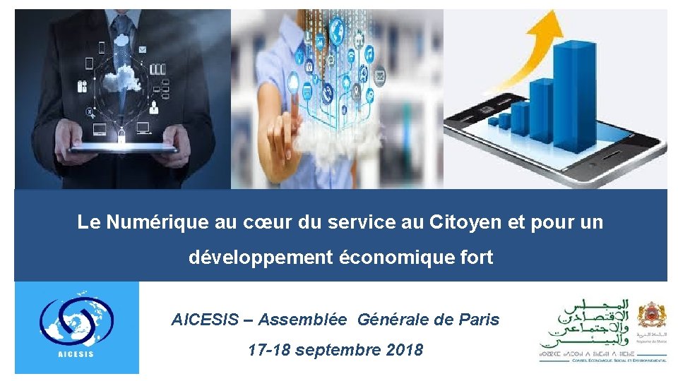 Le Numérique au cœur du service au Citoyen et pour un développement économique fort