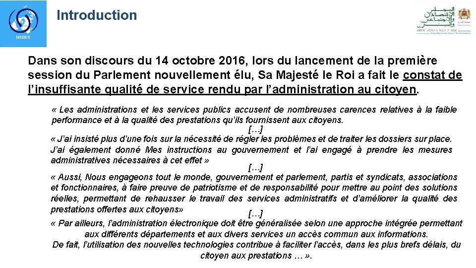 I. Introduction Dans son discours du 14 octobre 2016, lors du lancement de la