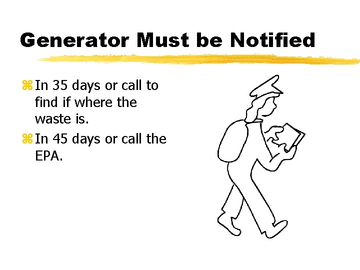 Generator Must be Notified z In 35 days or call to find if where