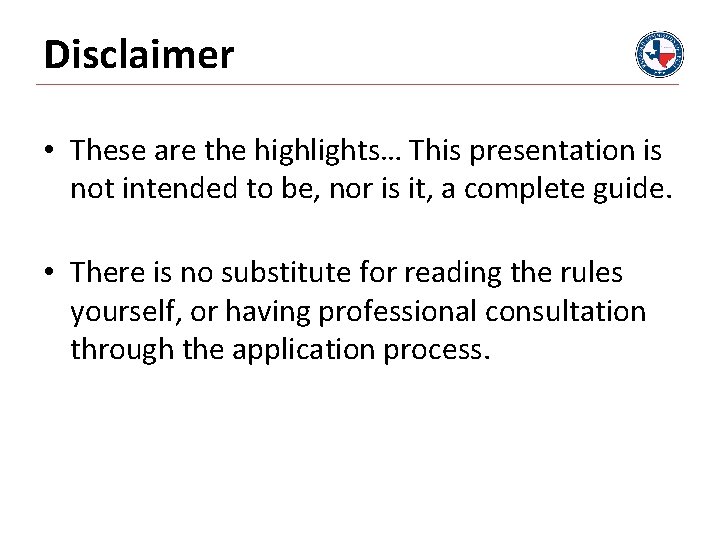 Disclaimer • These are the highlights… This presentation is not intended to be, nor