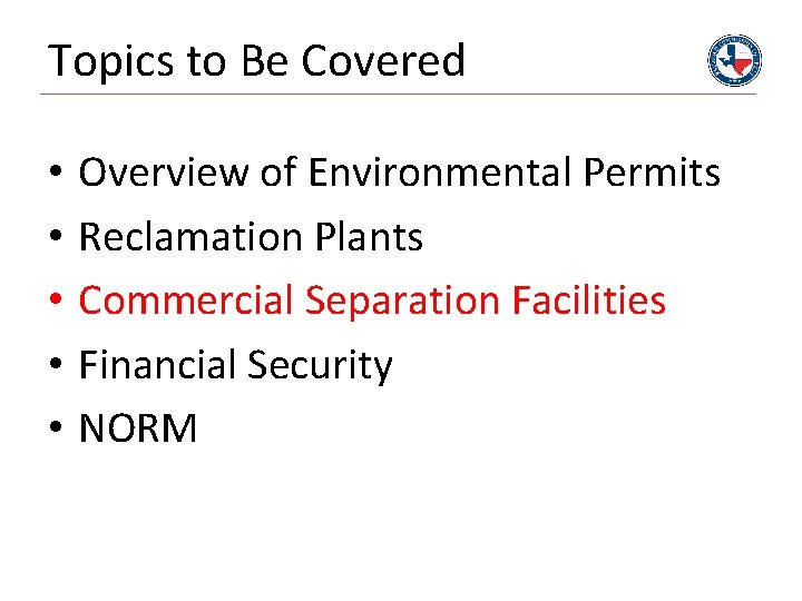 Topics to Be Covered • • • Overview of Environmental Permits Reclamation Plants Commercial
