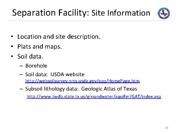 Separation Facility: Site Information • Location and site description. • Plats and maps. •
