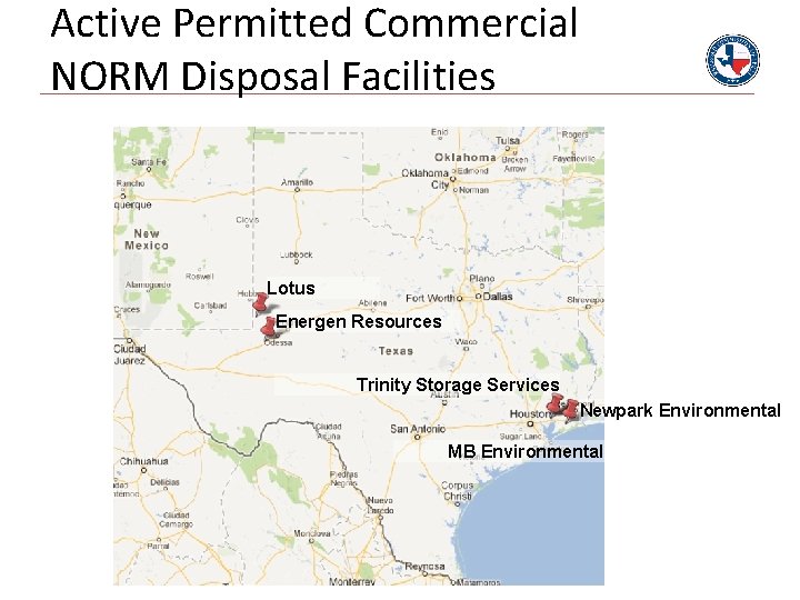 Active Permitted Commercial NORM Disposal Facilities Lotus Energen Resources Trinity Storage Services Newpark Environmental