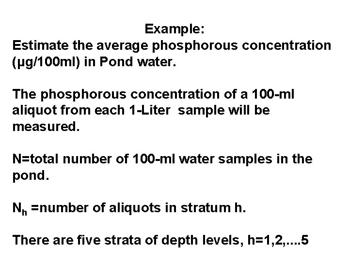 Example: Estimate the average phosphorous concentration (μg/100 ml) in Pond water. The phosphorous concentration