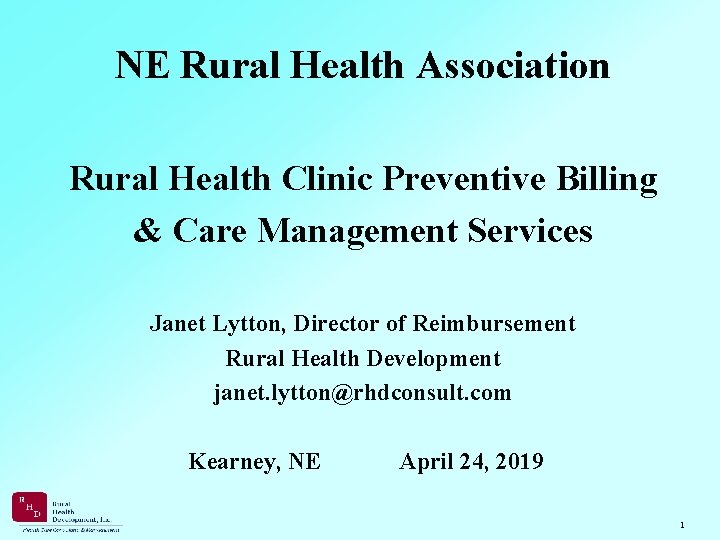 NE Rural Health Association Rural Health Clinic Preventive Billing & Care Management Services Janet