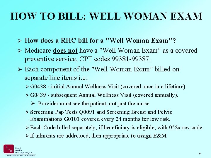 HOW TO BILL: WELL WOMAN EXAM How does a RHC bill for a "Well