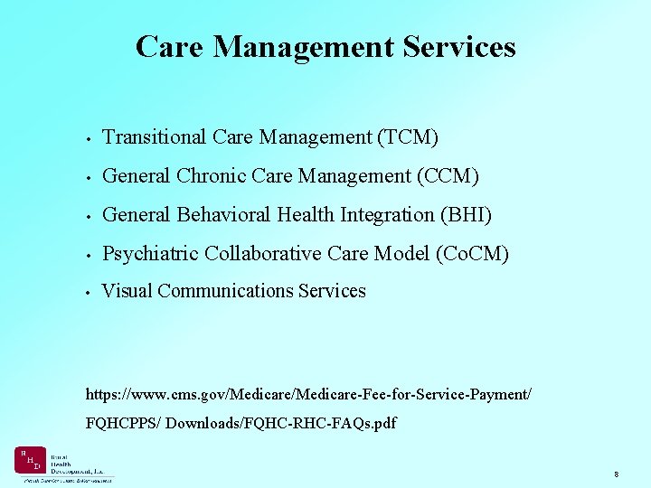 Care Management Services • Transitional Care Management (TCM) • General Chronic Care Management (CCM)