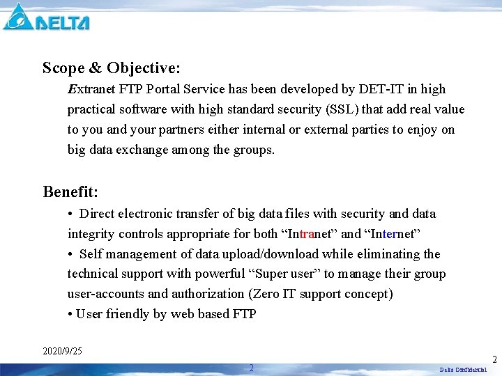 Scope & Objective: Extranet FTP Portal Service has been developed by DET-IT in high