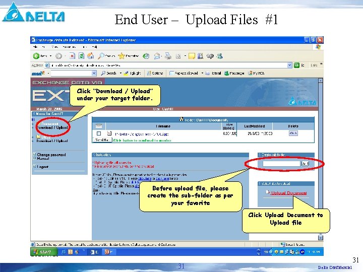 End User – Upload Files #1 Click “Download / Upload” under your target folder. End User – Upload Files #1 Click “Download / Upload” under your target folder.