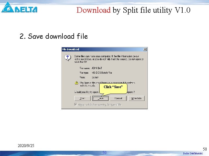 Download by Split file utility V 1. 0 2. Save download file Click “Save”