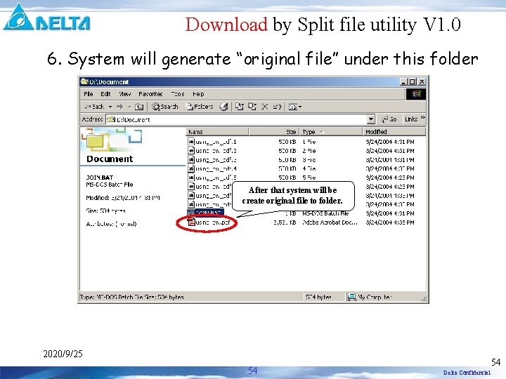 Download by Split file utility V 1. 0 6. System will generate “original file”