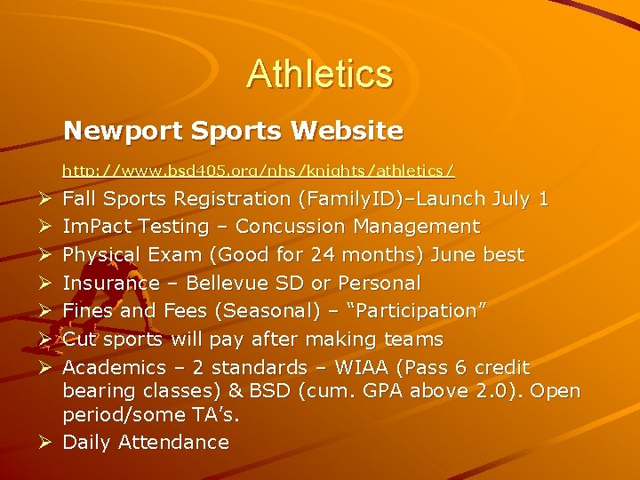 Athletics Newport Sports Website http: //www. bsd 405. org/nhs/knights/athletics/ Fall Sports Registration (Family. ID)–Launch