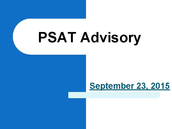 PSAT Advisory September 23, 2015 