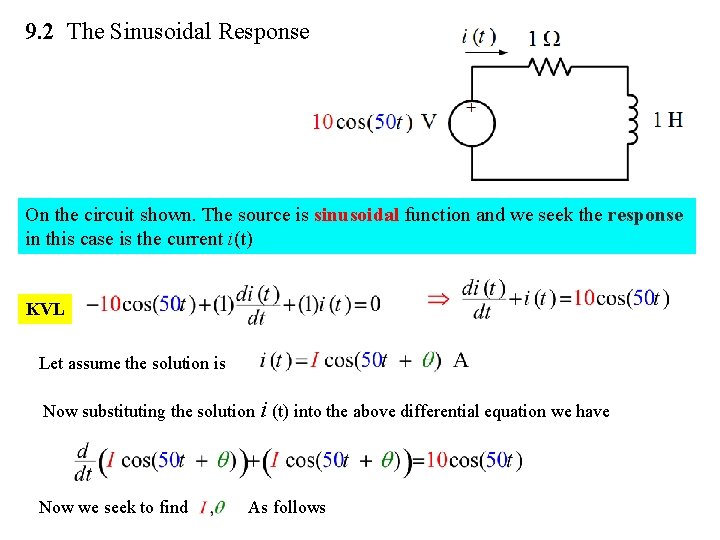 9. 2 The Sinusoidal Response On the circuit shown. The source is sinusoidal function
