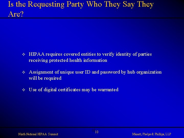 Is the Requesting Party Who They Say They Are? v HIPAA requires covered entities