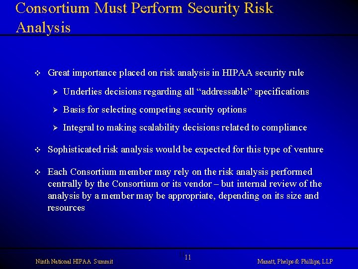 Consortium Must Perform Security Risk Analysis v Great importance placed on risk analysis in